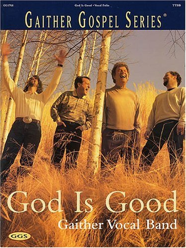 Book cover for Gaither Vocal Band - God Is Good