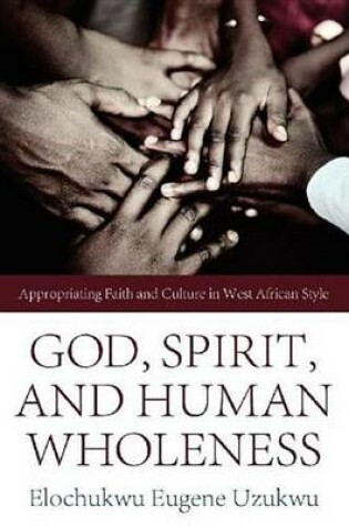 Cover of God, Spirit, and Human Wholeness