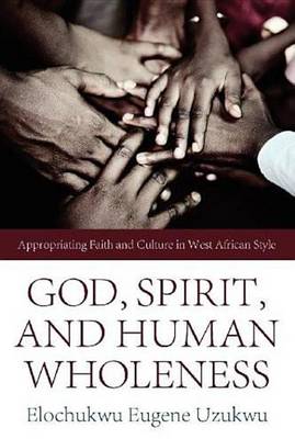 Cover of God, Spirit, and Human Wholeness