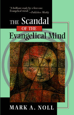 Book cover for The Scandal of the Evangelical Mind