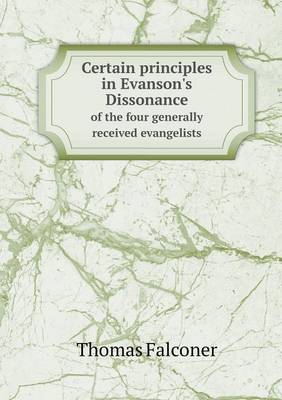 Book cover for Certain principles in Evanson's Dissonance of the four generally received evangelists