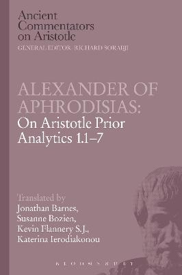 Book cover for Alexander of Aphrodisias: On Aristotle Prior Analytics 1.1-7