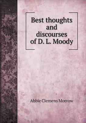 Book cover for Best thoughts and discourses of D. L. Moody