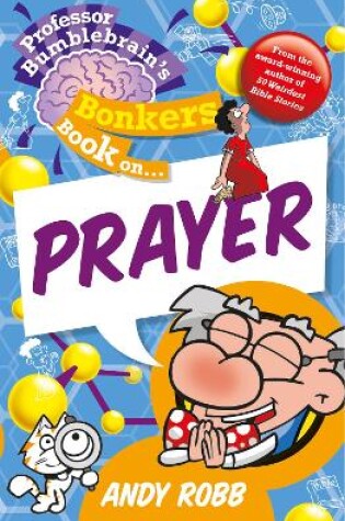 Cover of Professor Bumblebrain's Bonkers Book on Prayer