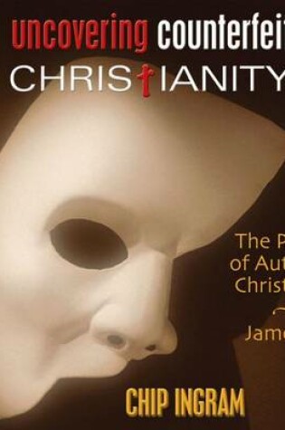 Cover of Uncovering Counterfeit Christianity