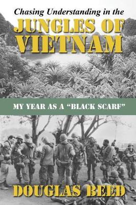 Cover of Chasing Understanding In The Jungles of Vietnam