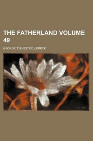 Cover of The Fatherland Volume 49