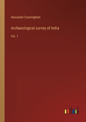 Book cover for Archaeological survey of India