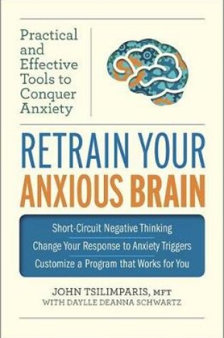 Cover of Retrain Your Anxious Brain