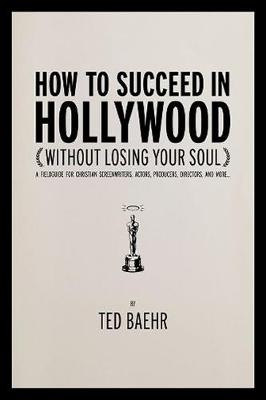 Book cover for How to Succeed in Hollywood