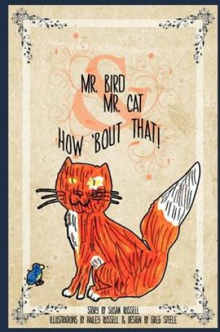 Cover of Mr. Bird and Mr. Cat. How 'Bout That!