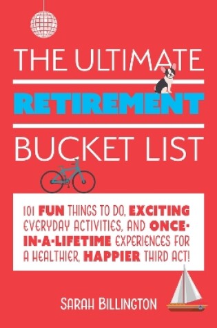 Cover of The Ultimate Retirement Bucket List