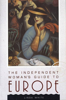 Book cover for The Independent Woman's Guide to Europe