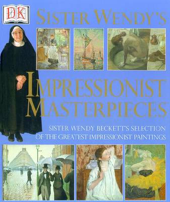 Book cover for Sister Wendy's Impressionist Masterpieces