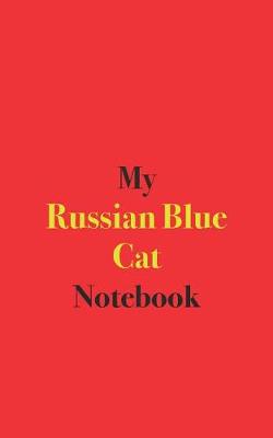 Book cover for My Russian Blue Cat Notebook