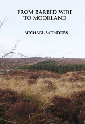 Book cover for From Barbed Wire To Moorland