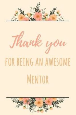 Cover of Thank You For Being An Awesome Mentor