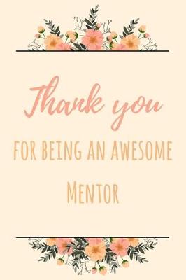 Book cover for Thank You For Being An Awesome Mentor