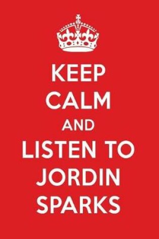 Cover of Keep Calm and Listen to Jordin Sparks