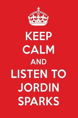 Book cover for Keep Calm and Listen to Jordin Sparks