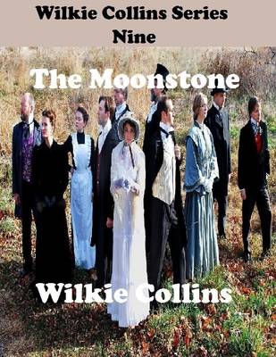 Book cover for Wilkie Collins Series Nine: The Moonstone