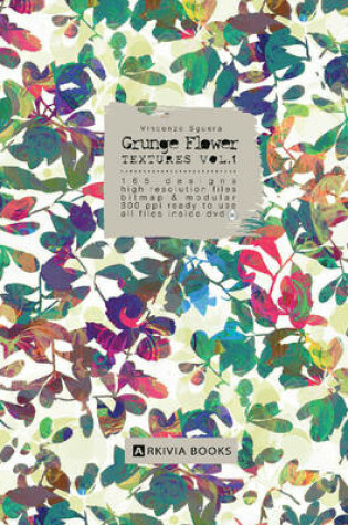 Cover of Grunge Flower Textures Vol 1 w/ DVD