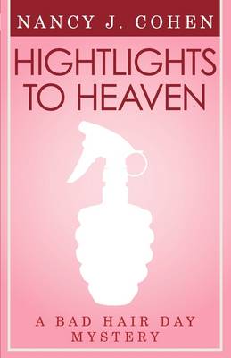 Book cover for Highlights to Heaven (Bad Hair Day Mystery 5)