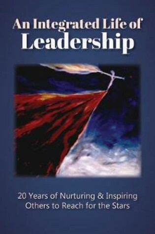 Cover of An Integrated Life of Leadership