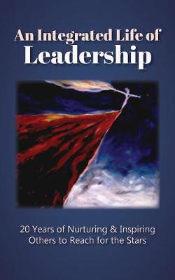 Book cover for An Integrated Life of Leadership