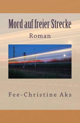 Book cover for Mord auf freier Strecke