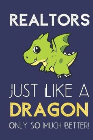 Cover of Realtors Just Like a Dragon Only So Much Better