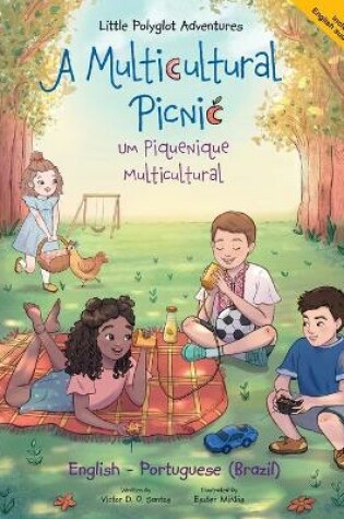 Cover of A Multicultural Picnic / Um Piquenique Multicultural - Bilingual English and Portuguese (Brazil) Edition
