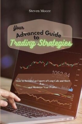 Cover of Your Advanced Guide to Trading Strategies
