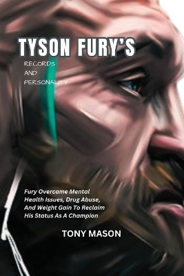 Book cover for Tyson Fury's Records And Personality