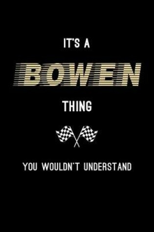 Cover of It's A Bowen Thing, You Wouldn't Understand