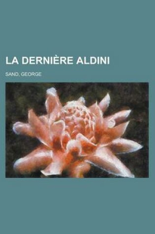 Cover of La Dernire Aldini