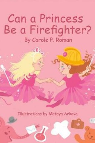 Cover of Can a Princess Be a Firefighter?, Volume 1