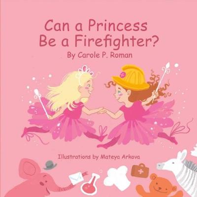 Book cover for Can a Princess Be a Firefighter?, Volume 1