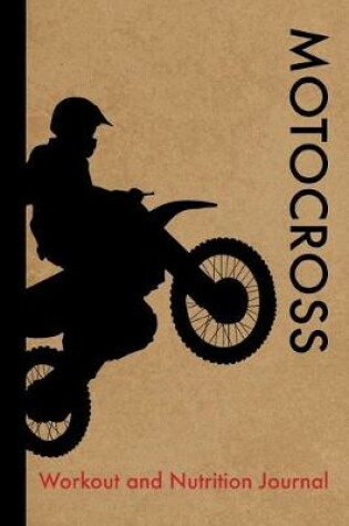 Cover of Motocross Workout and Nutrition Journal
