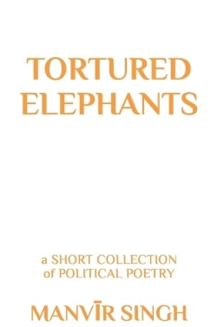 Cover of Tortured Elephants