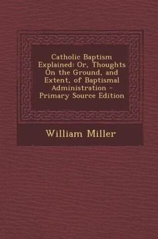 Cover of Catholic Baptism Explained