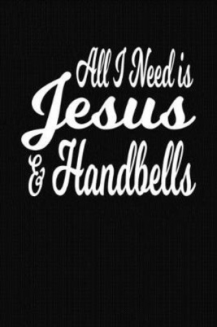 Cover of All I Need Is Jesus and Handbells