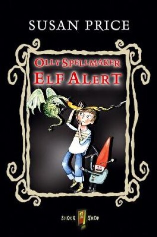 Cover of Olly Spellmaker: Elf Alert!