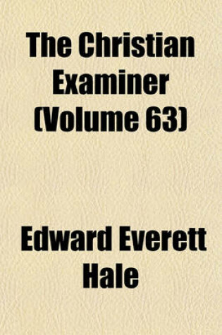 Cover of The Christian Examiner Volume 63