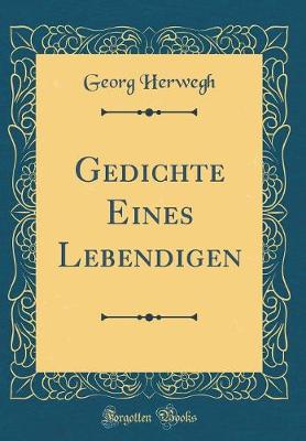 Book cover for Gedichte Eines Lebendigen (Classic Reprint)