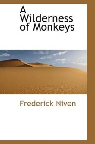 Cover of A Wilderness of Monkeys