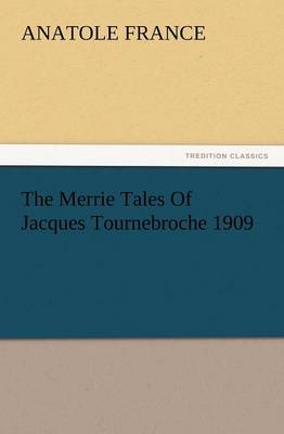 Book cover for The Merrie Tales of Jacques Tournebroche 1909