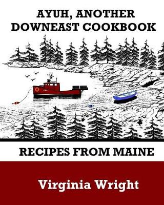 Book cover for Ayuh, Another Downeast Cookbook