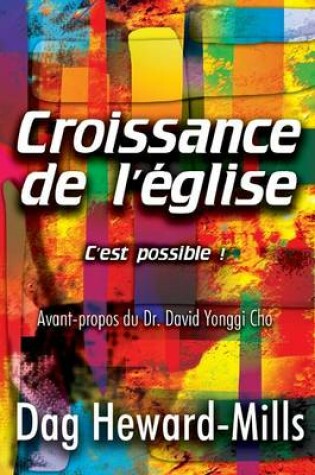 Cover of Croissance de L'Eglise- C'Est Possible!