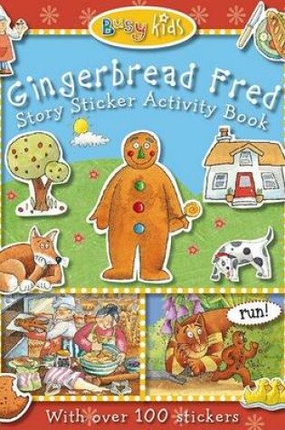 Cover of Busy Kids Sticker Storybook Gingerbread Fred